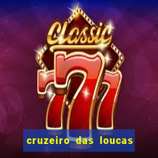 cruzeiro das loucas assistir gratis